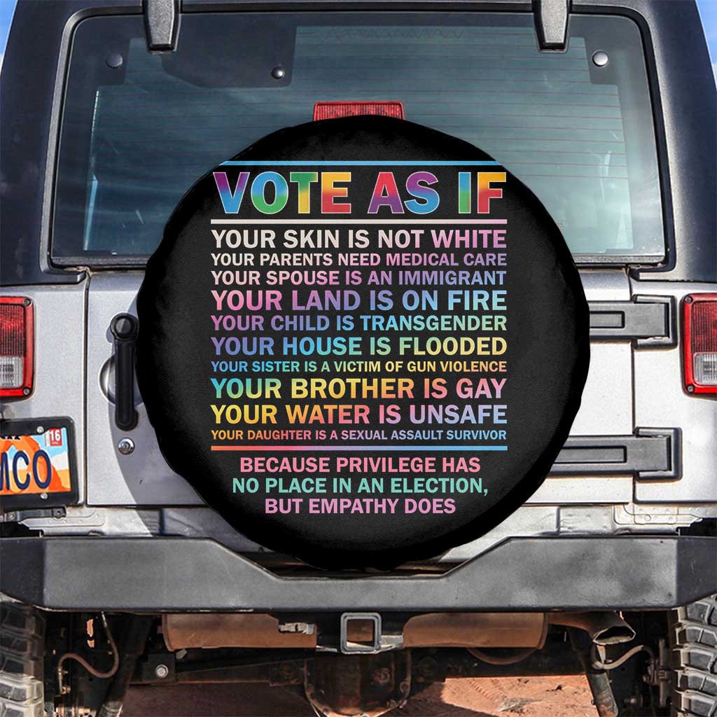 Vote As If Your Skin Is Not White Human Rights LGBT Support Spare Tire Cover