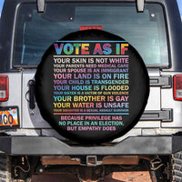 Vote As If Your Skin Is Not White Human Rights LGBT Support Spare Tire Cover