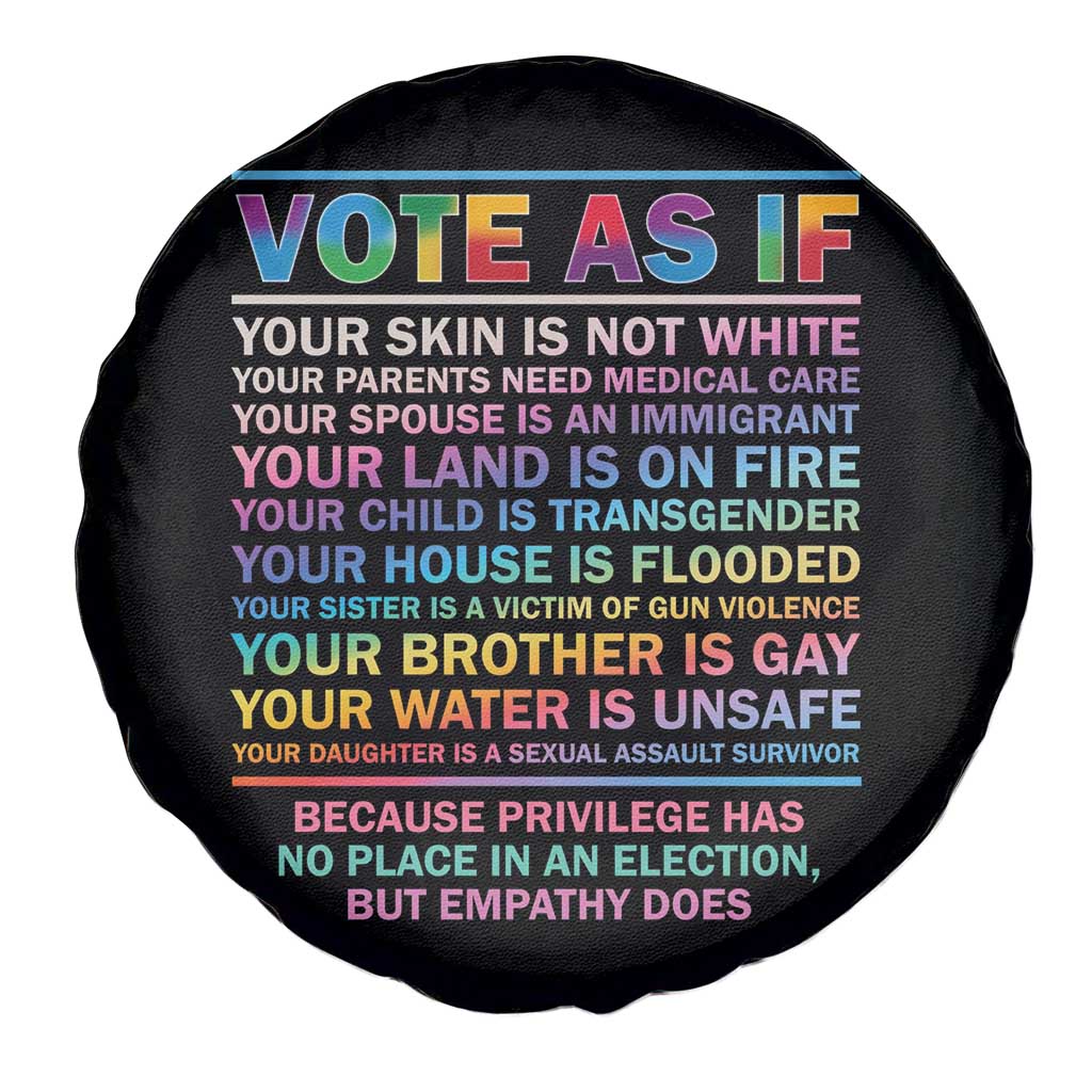 Vote As If Your Skin Is Not White Human Rights LGBT Support Spare Tire Cover
