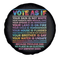 Vote As If Your Skin Is Not White Human Rights LGBT Support Spare Tire Cover