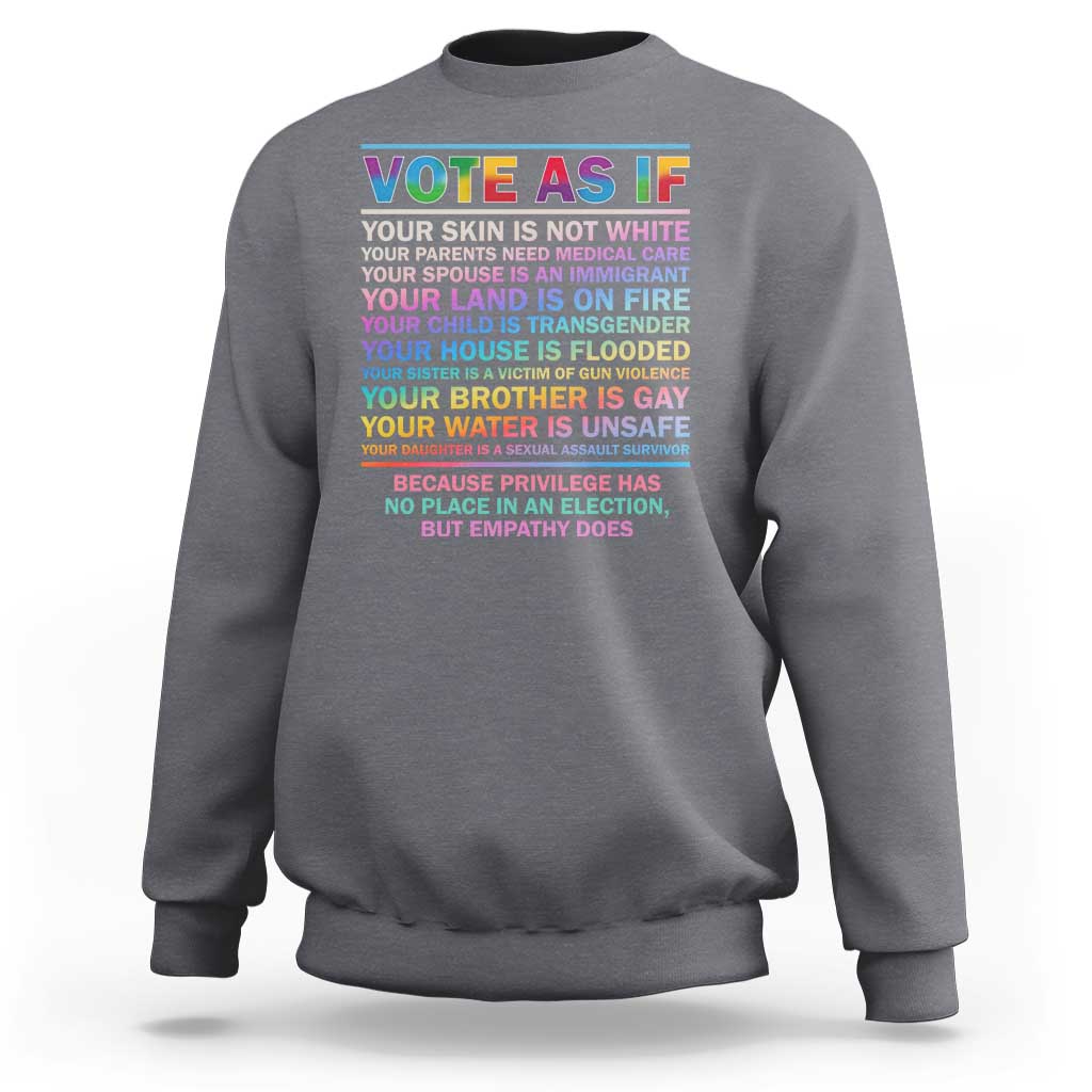 Vote As If Your Skin Is Not White Human's Rights LGBT Support Sweatshirt - Wonder Print Shop