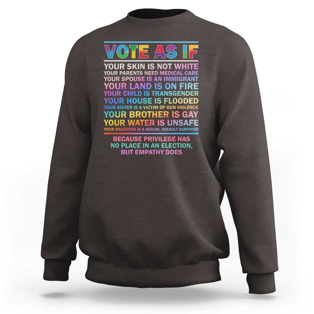 Vote As If Your Skin Is Not White Human's Rights LGBT Support Sweatshirt - Wonder Print Shop