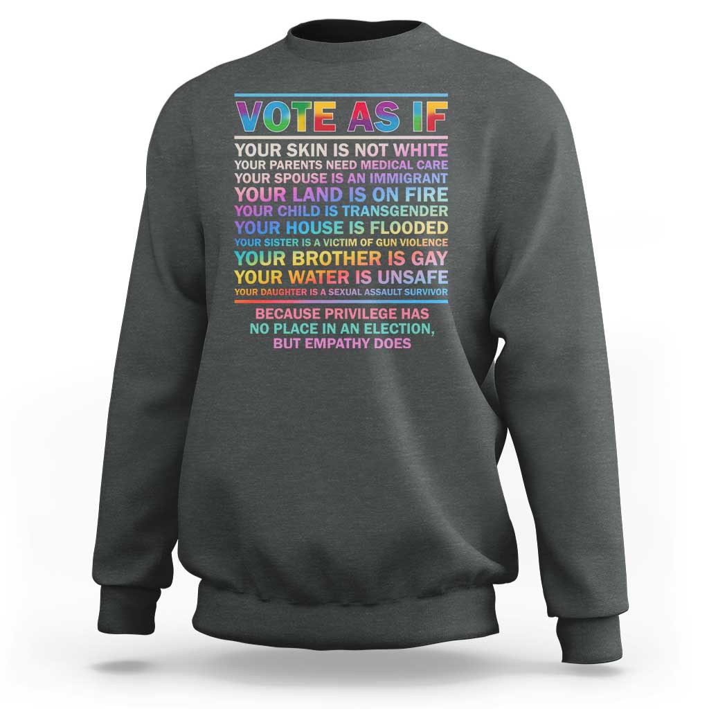 Vote As If Your Skin Is Not White Human's Rights LGBT Support Sweatshirt - Wonder Print Shop