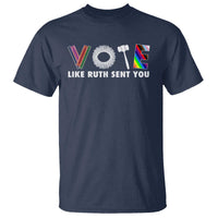 Vote Like Ruth Sent You Funny Feminist Lgbt Pride T Shirt - Wonder Print Shop