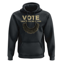 Vote Like Ruth Sent You RBG Feminist Hoodie - Wonder Print Shop