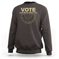 Vote Like Ruth Sent You RBG Feminist Sweatshirt - Wonder Print Shop