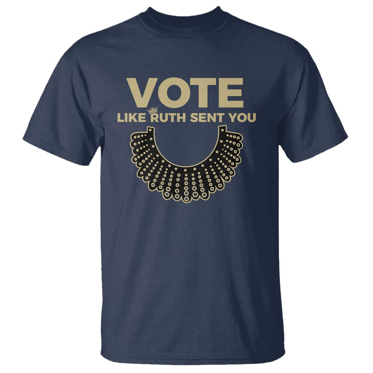 Vote Like Ruth Sent You RBG Feminist T Shirt - Wonder Print Shop