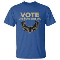 Vote Like Ruth Sent You RBG Feminist T Shirt - Wonder Print Shop