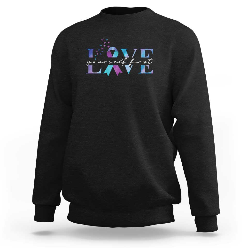 Love Yourself First Suicide Prevention Sweatshirt - Wonder Print Shop