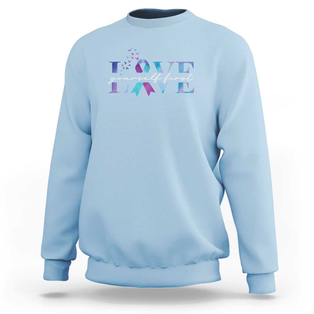 Love Yourself First Suicide Prevention Sweatshirt - Wonder Print Shop