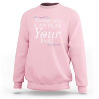 Suicide Prevention Sweatshirt No One Else Can Play Your Part - Wonder Print Shop