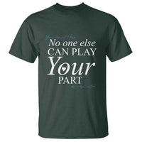 Suicide Prevention T Shirt No One Else Can Play Your Part - Wonder Print Shop