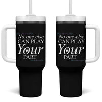 Suicide Prevention Tumbler With Handle No One Else Can Play Your Part