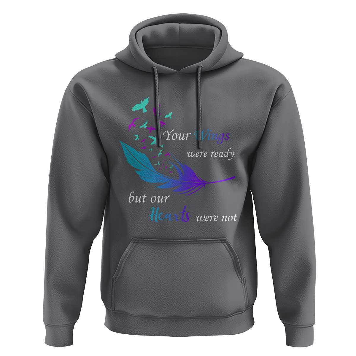 Suicide Prevention Hoodie Your Wings Were Ready But Our Hearts Were Not - Wonder Print Shop