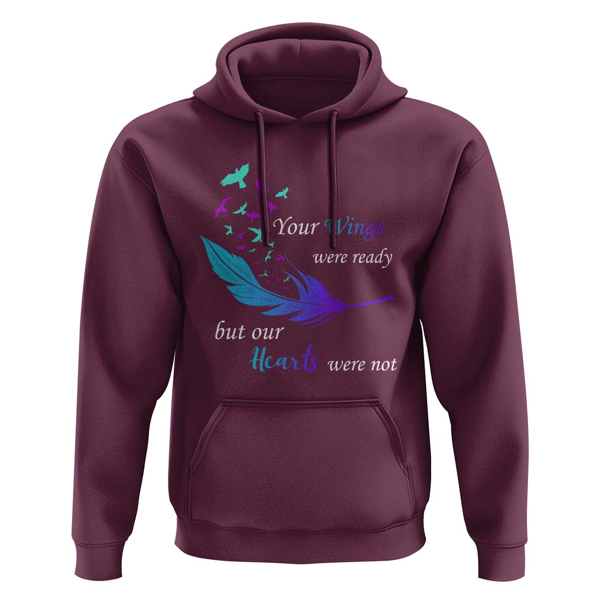 Suicide Prevention Hoodie Your Wings Were Ready But Our Hearts Were Not - Wonder Print Shop