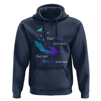 Suicide Prevention Hoodie Your Wings Were Ready But Our Hearts Were Not - Wonder Print Shop