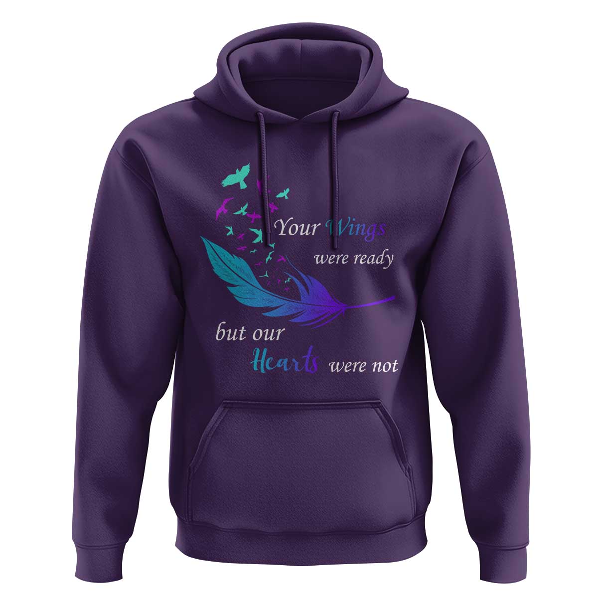 Suicide Prevention Hoodie Your Wings Were Ready But Our Hearts Were Not - Wonder Print Shop