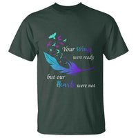 Suicide Prevention T Shirt Your Wings Were Ready But Our Hearts Were Not - Wonder Print Shop