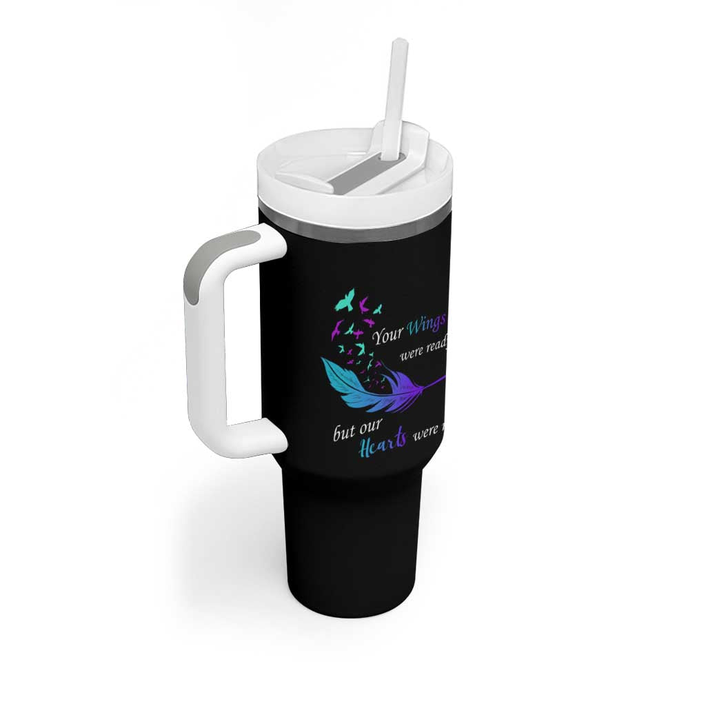 Suicide Prevention Tumbler With Handle Your Wings Were Ready But Our Hearts Were Not