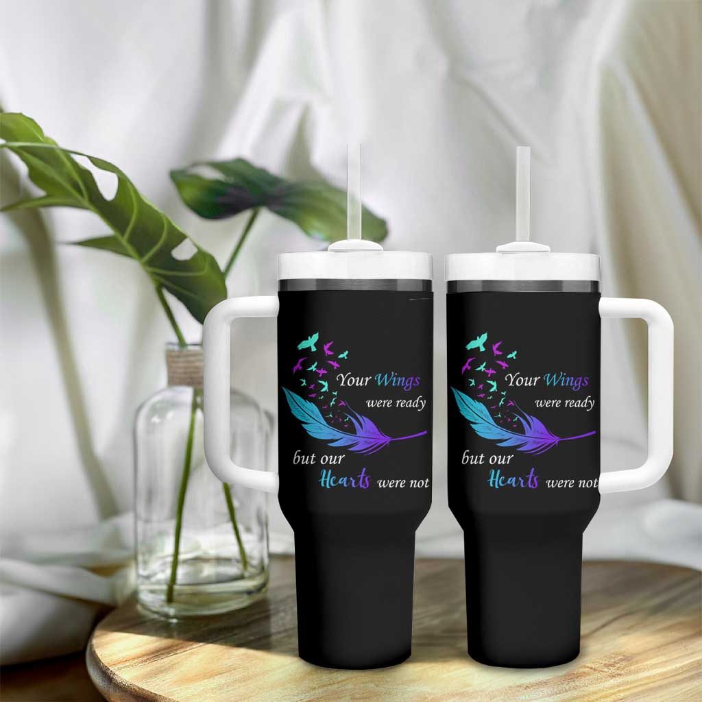 Suicide Prevention Tumbler With Handle Your Wings Were Ready But Our Hearts Were Not