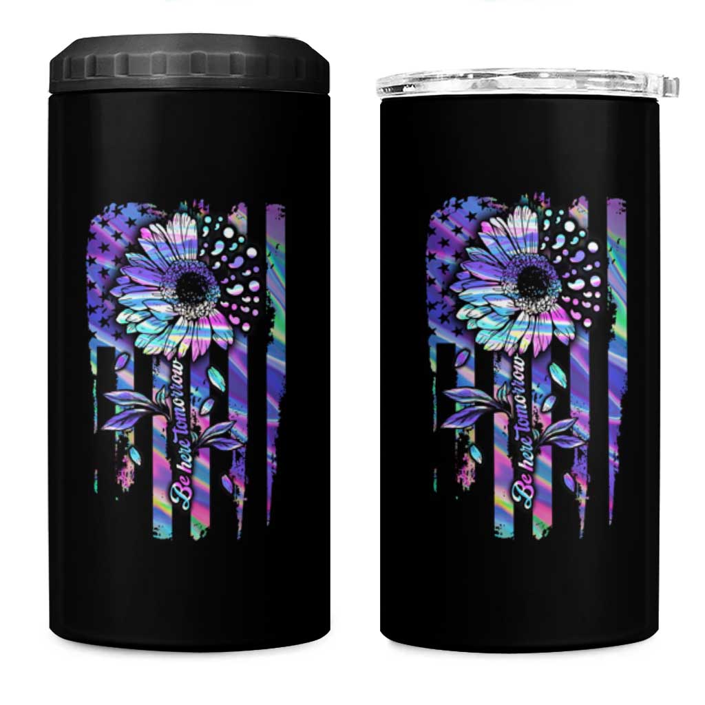 Suicide Prevention 4 in 1 Can Cooler Tumbler Be Here Tomorrow Semicolon Sunflower American Flag