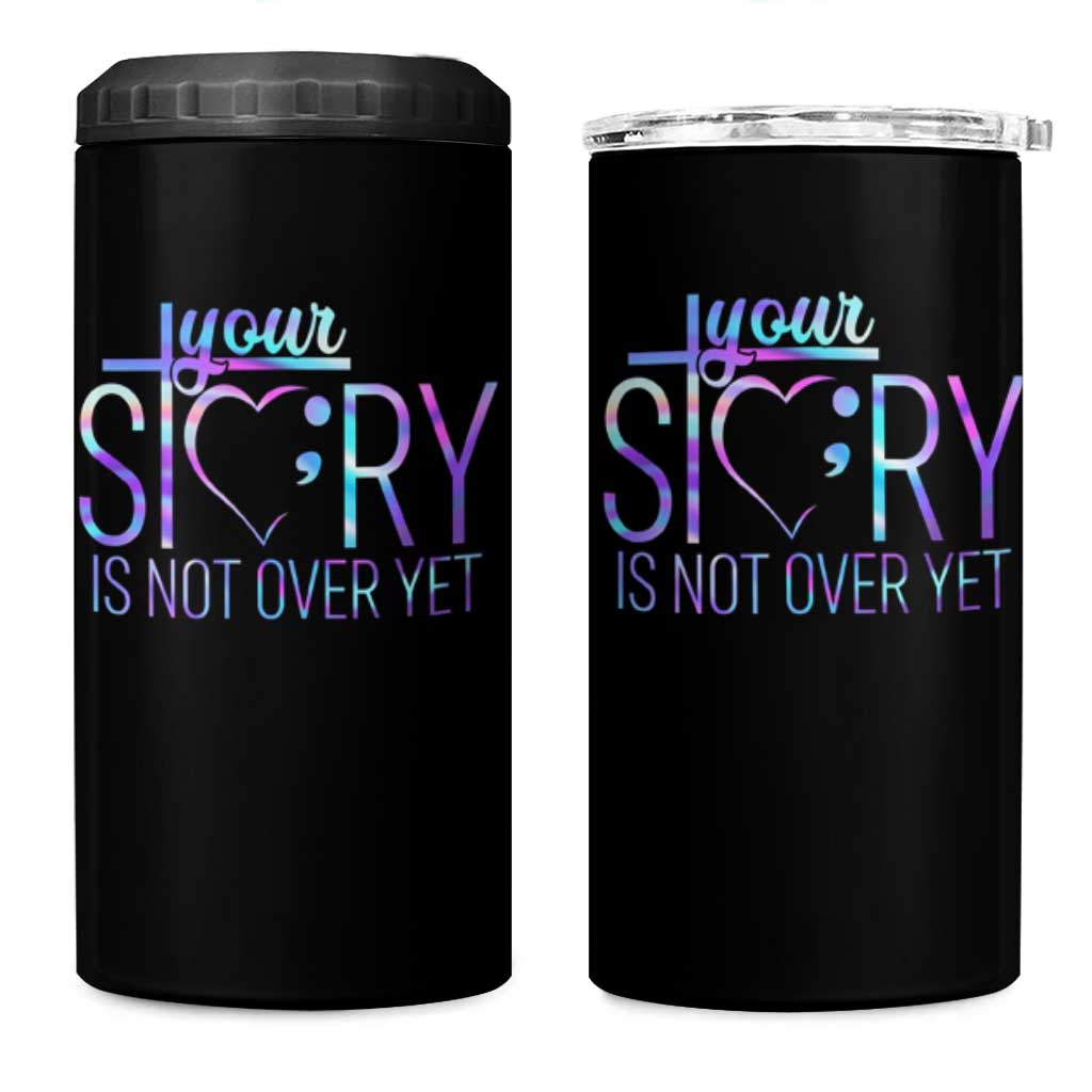 Suicide Prevention Christ 4 in 1 Can Cooler Tumbler Your Story Is Not Over Yet