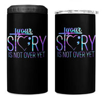 Suicide Prevention Christ 4 in 1 Can Cooler Tumbler Your Story Is Not Over Yet