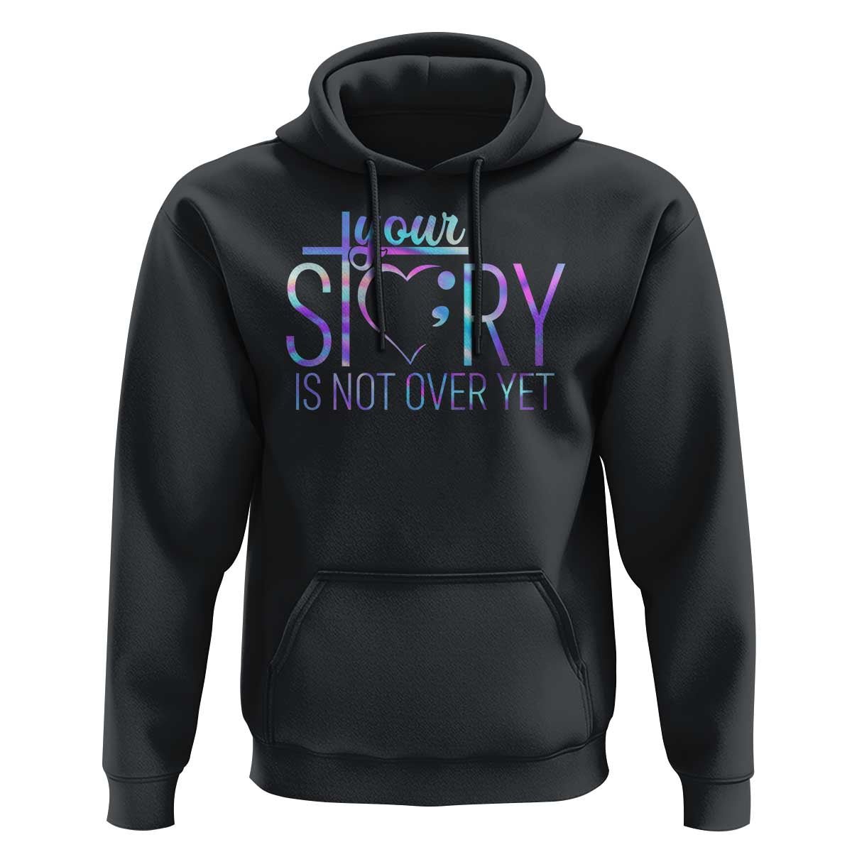 Suicide Prevention Christ Hoodie Your Story Is Not Over Yet - Wonder Print Shop