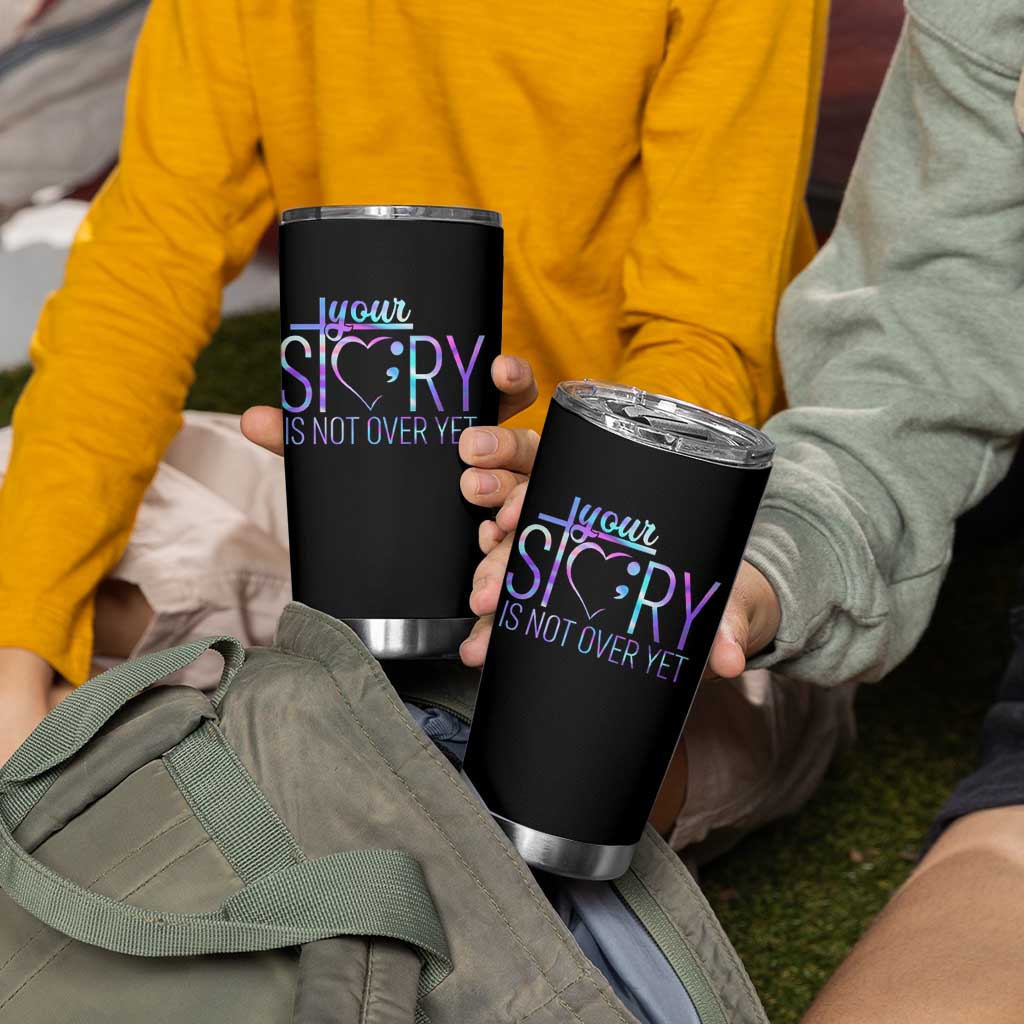 Suicide Prevention Christ Tumbler Cup Your Story Is Not Over Yet