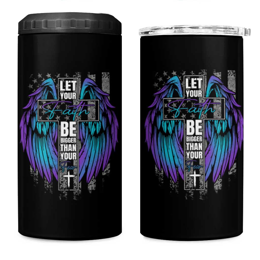 Suicide Prevention 4 in 1 Can Cooler Tumbler Let Your Faith Be Bigger Than Your Fear