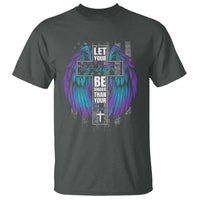 Suicide Prevention T Shirt Let Your Faith Be Bigger Than Your Fear Christian - Wonder Print Shop