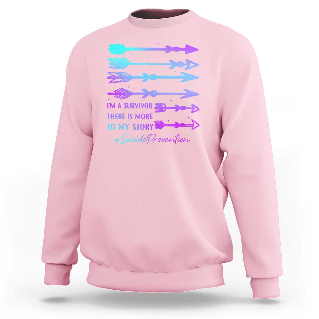 Suicide Prevention Sweatshirt I Am A Survivor There Is More To My Story - Wonder Print Shop