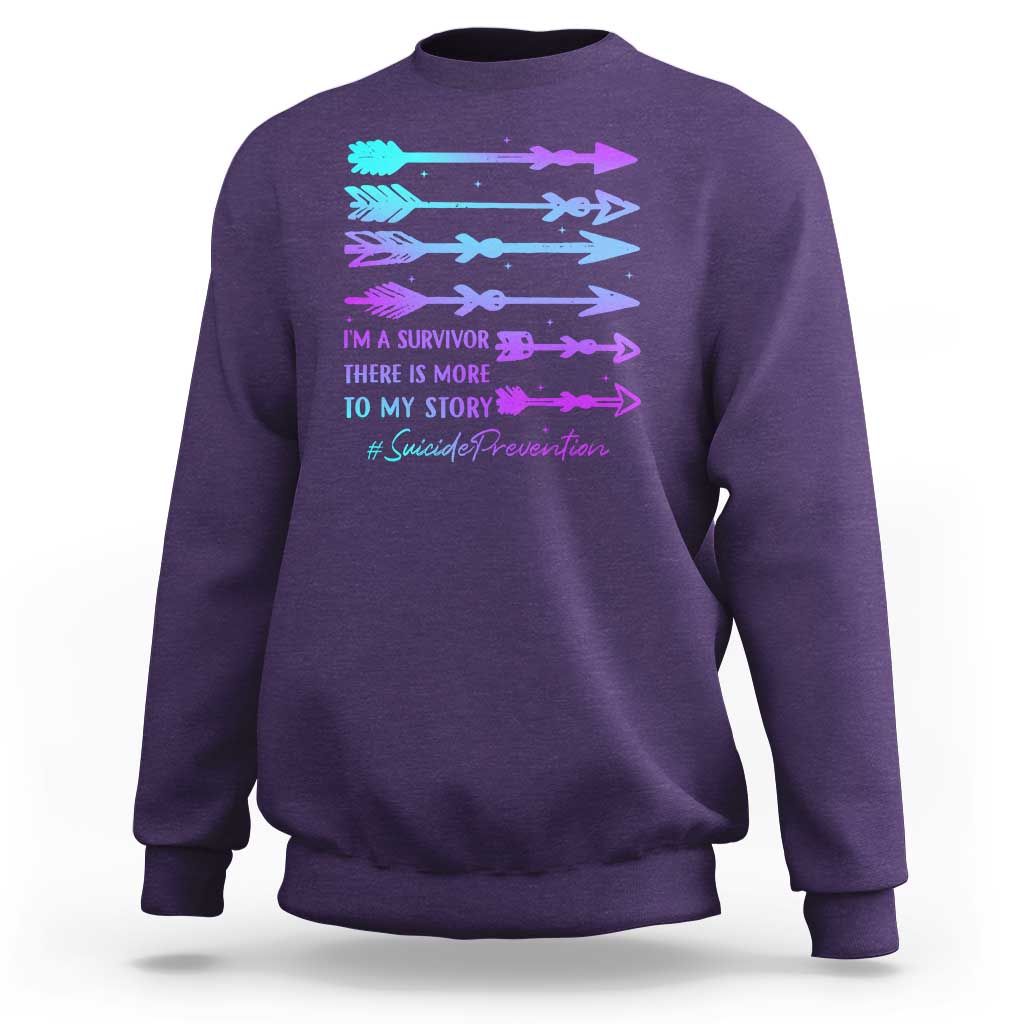 Suicide Prevention Sweatshirt I Am A Survivor There Is More To My Story - Wonder Print Shop