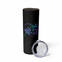 Suicide Prevention Roses Ribbon Never Give Up Skinny Tumbler