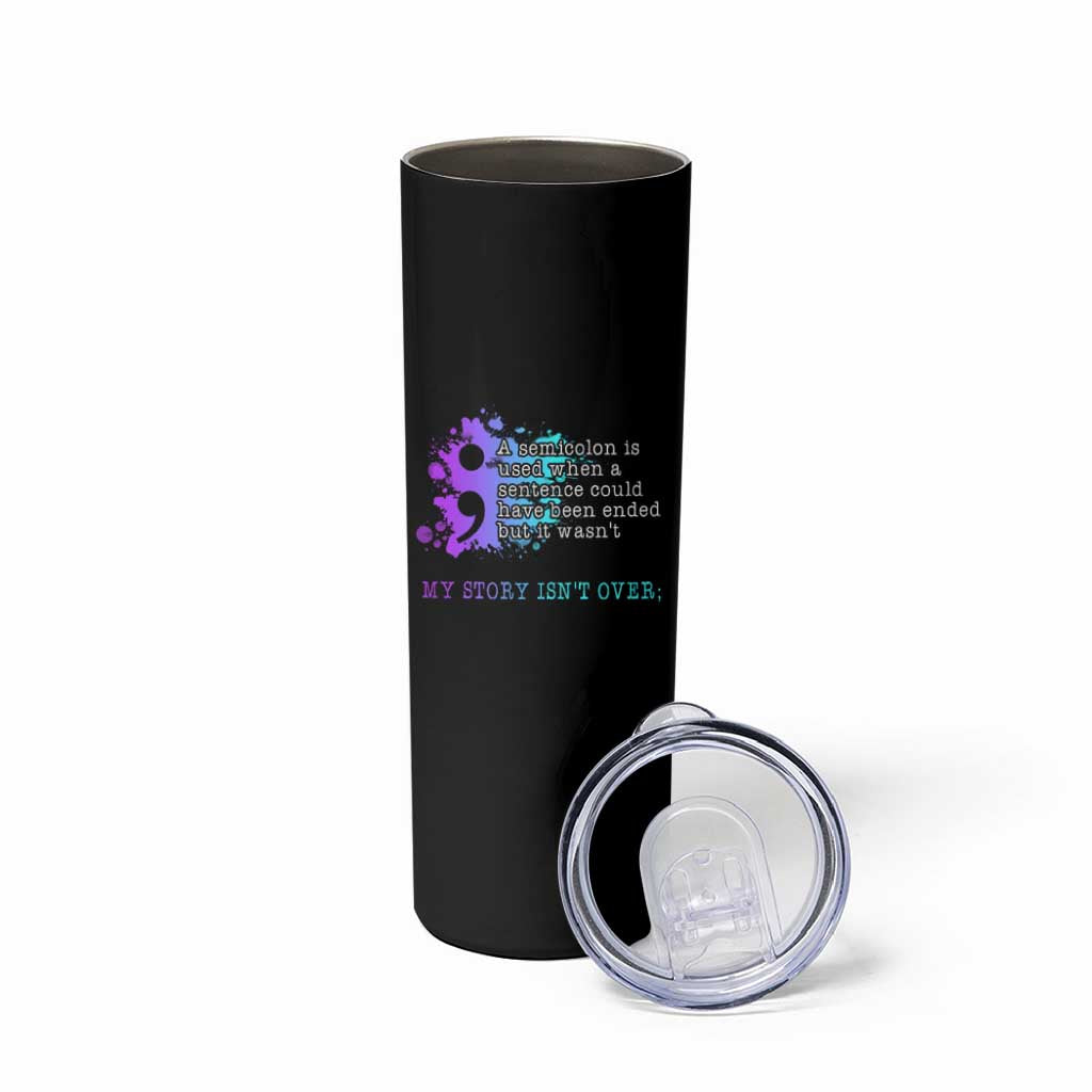 Semicolon Suicide Prevention Skinny Tumbler My Story Is Not Over