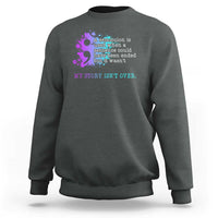 Semicolon Suicide Prevention Sweatshirt My Story Is Not Over - Wonder Print Shop