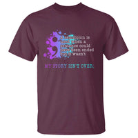 Semicolon Suicide Prevention T Shirt My Story Is Not Over - Wonder Print Shop