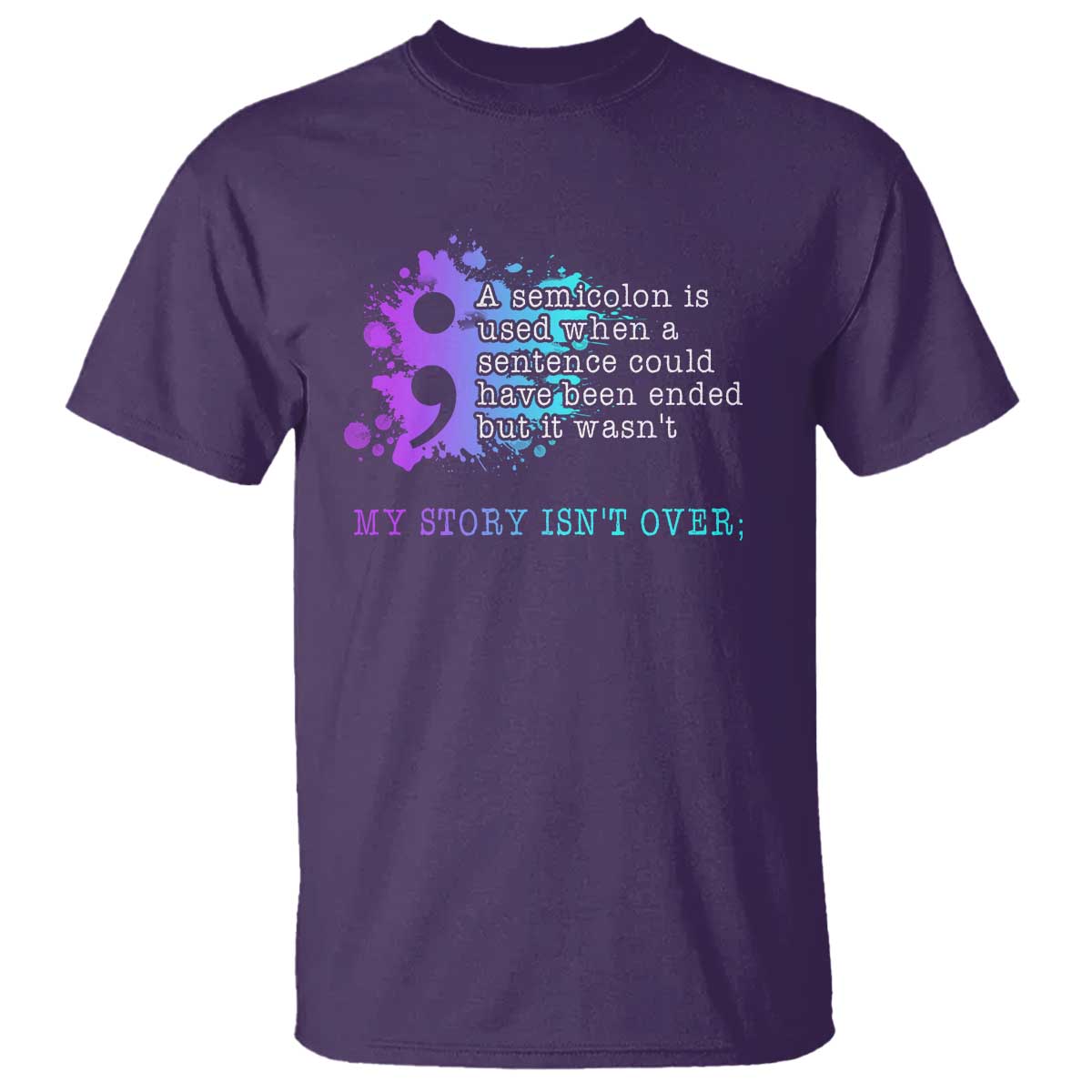Semicolon Suicide Prevention T Shirt My Story Is Not Over - Wonder Print Shop