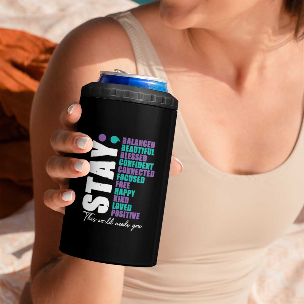 Suicide Prevention Semicolon Stay 4 in 1 Can Cooler Tumbler This World Needs You