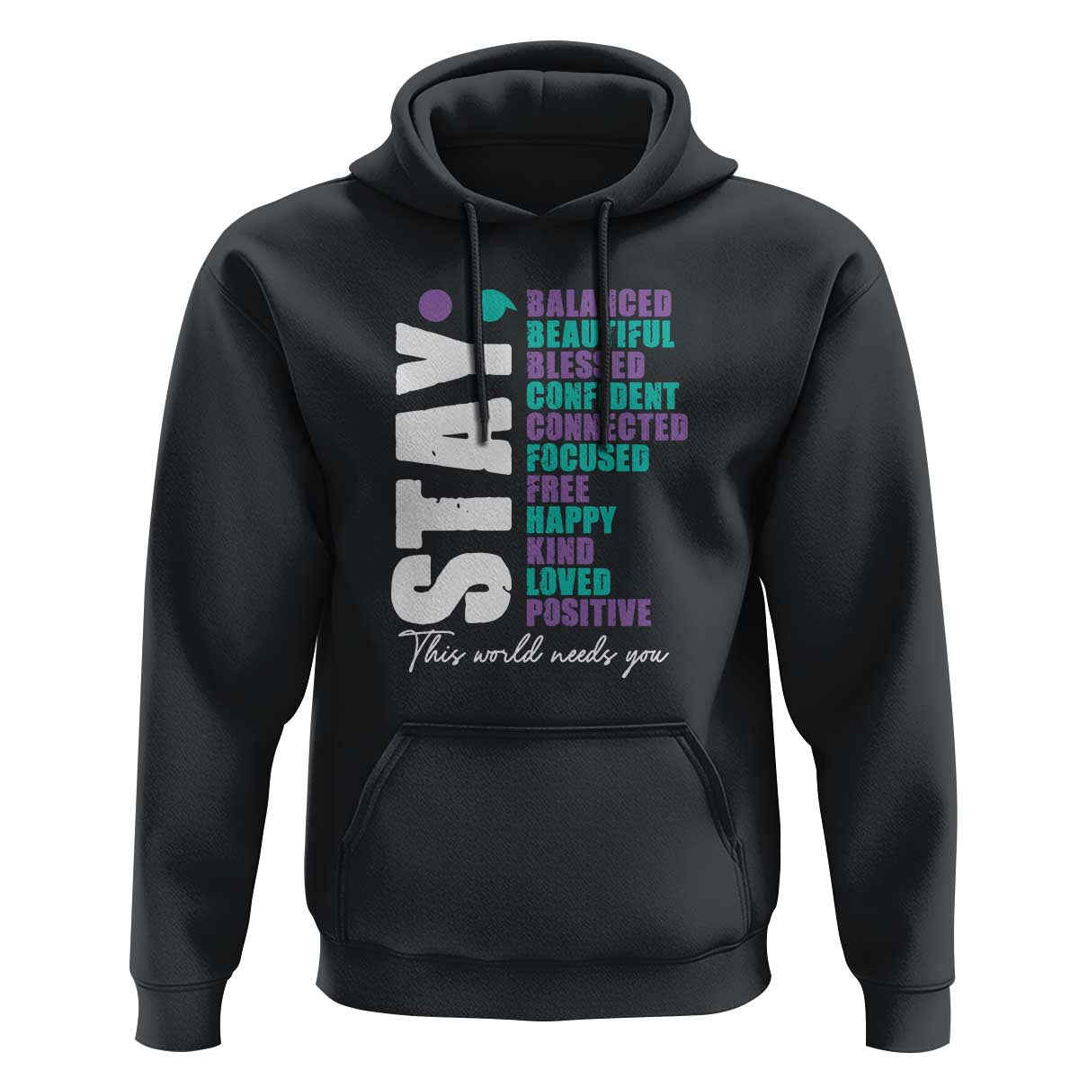 Suicide Prevention Semicolon Stay Hoodie This World Needs You - Wonder Print Shop