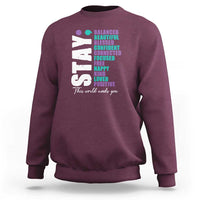 Suicide Prevention Semicolon Stay Sweatshirt This World Needs You - Wonder Print Shop