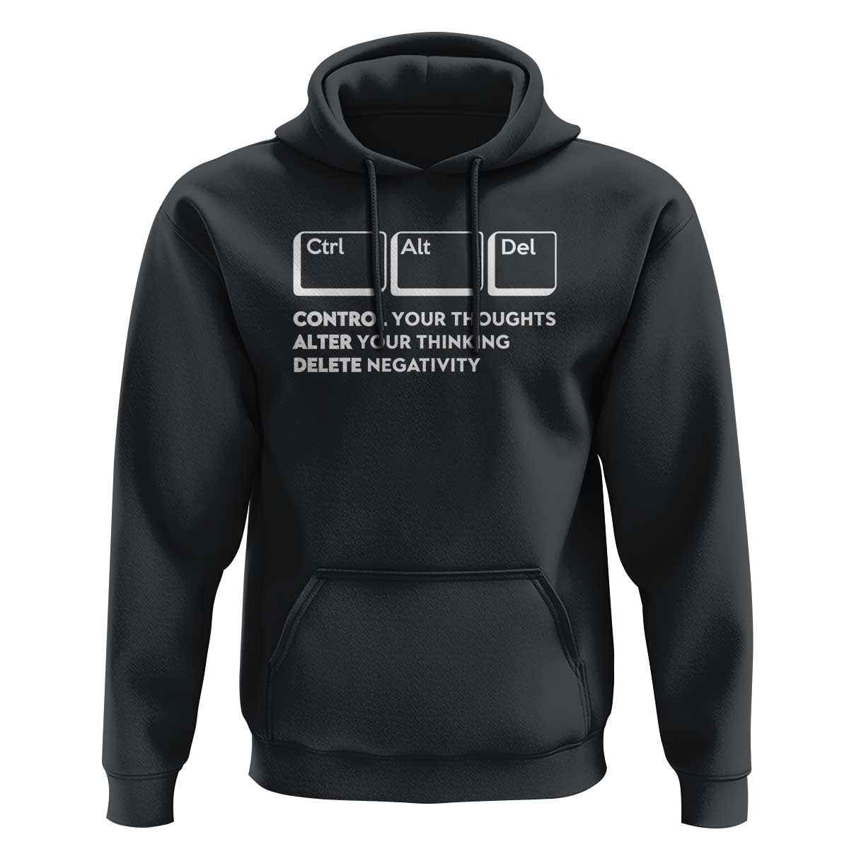 Ctrl Alt Del Suicide Prevention Hoodie Control Your Thoughts Alter Your Thinking Delete Negativity - Wonder Print Shop
