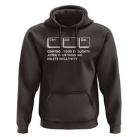 Ctrl Alt Del Suicide Prevention Hoodie Control Your Thoughts Alter Your Thinking Delete Negativity - Wonder Print Shop