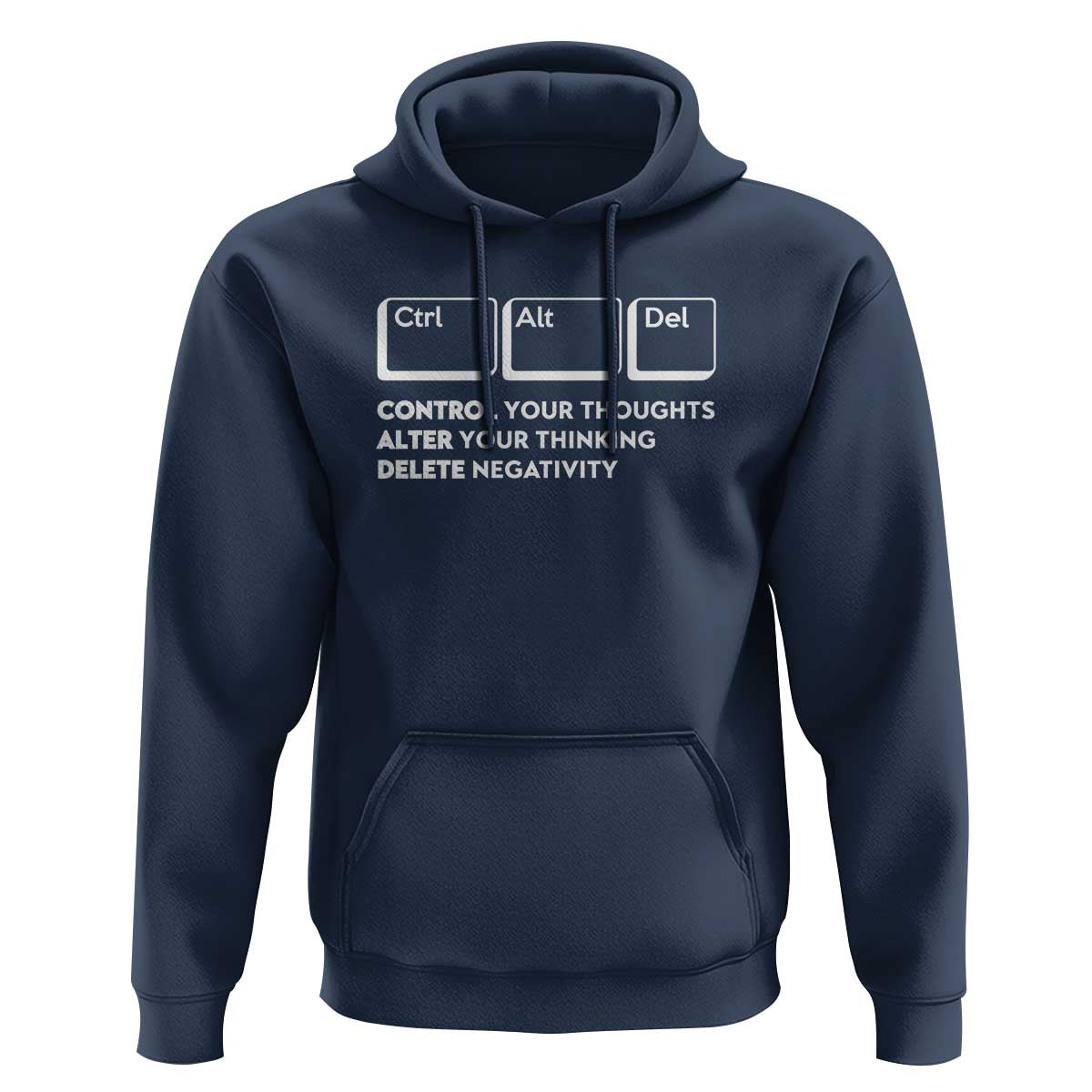 Ctrl Alt Del Suicide Prevention Hoodie Control Your Thoughts Alter Your Thinking Delete Negativity - Wonder Print Shop