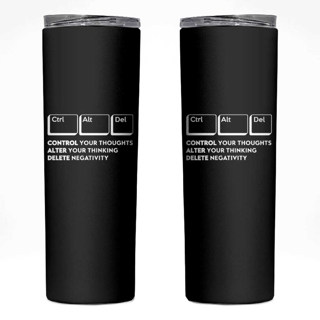 Ctrl Alt Del Suicide Prevention Skinny Tumbler Control Your Thoughts Alter Your Thinking Delete Negativity