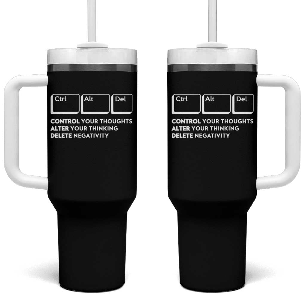 Ctrl Alt Del Suicide Prevention Tumbler With Handle Control Your Thoughts Alter Your Thinking Delete Negativity