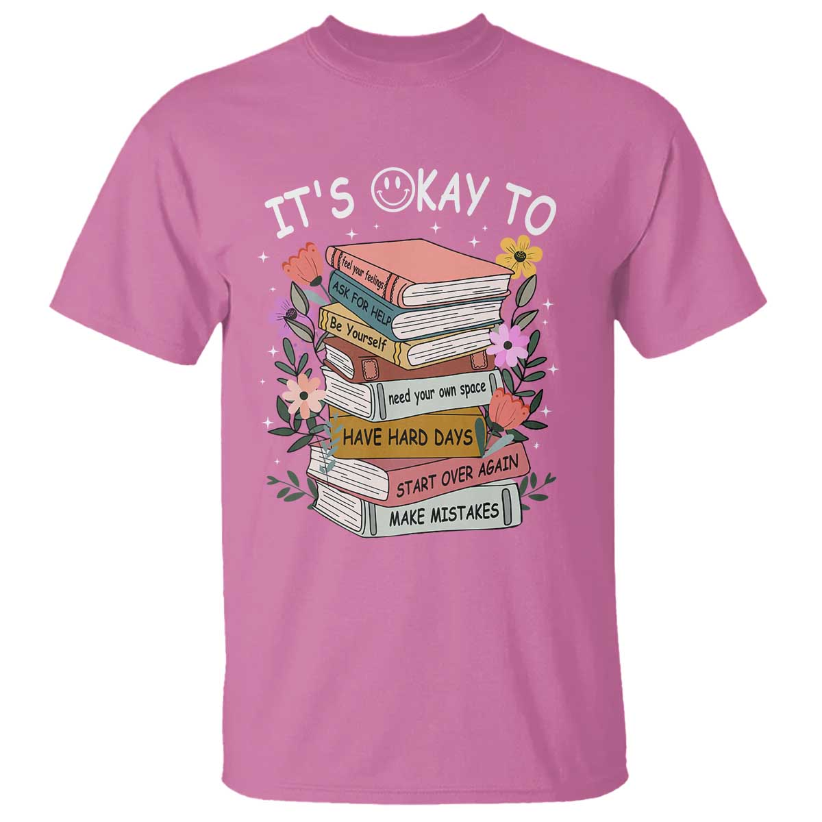 Suicide Prevention It's Okay T Shirt To Ask For Help Start Over Again Make Mistakes - Wonder Print Shop