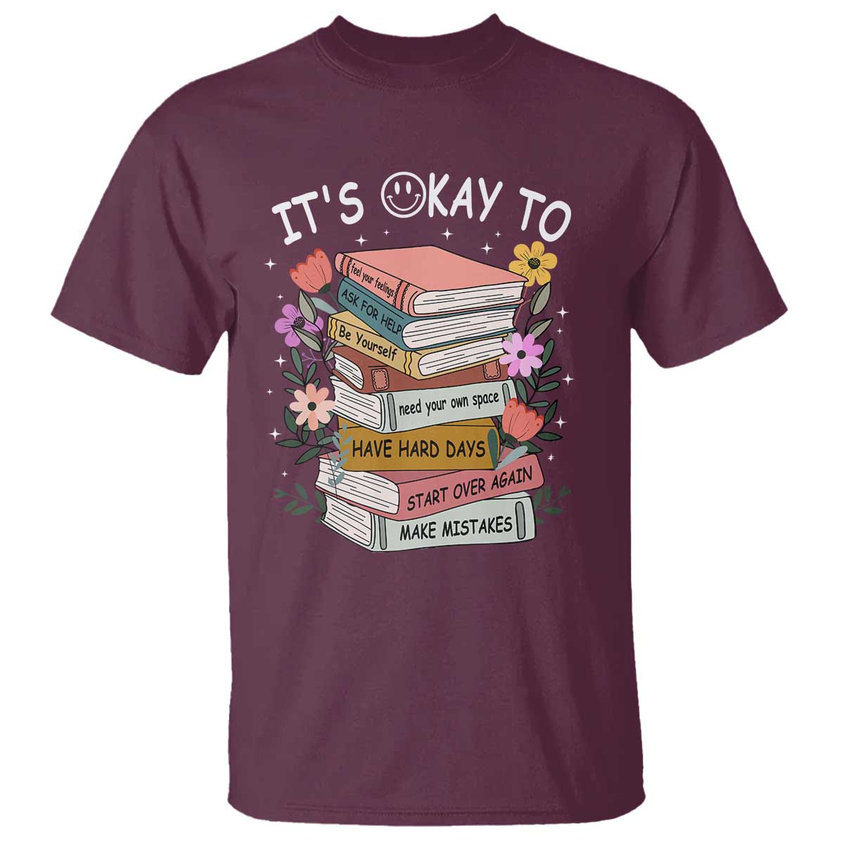 Suicide Prevention It's Okay T Shirt To Ask For Help Start Over Again Make Mistakes - Wonder Print Shop