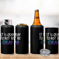 Suicide Prevention It's Okay To Not Be Okay 4 in 1 Can Cooler Tumbler