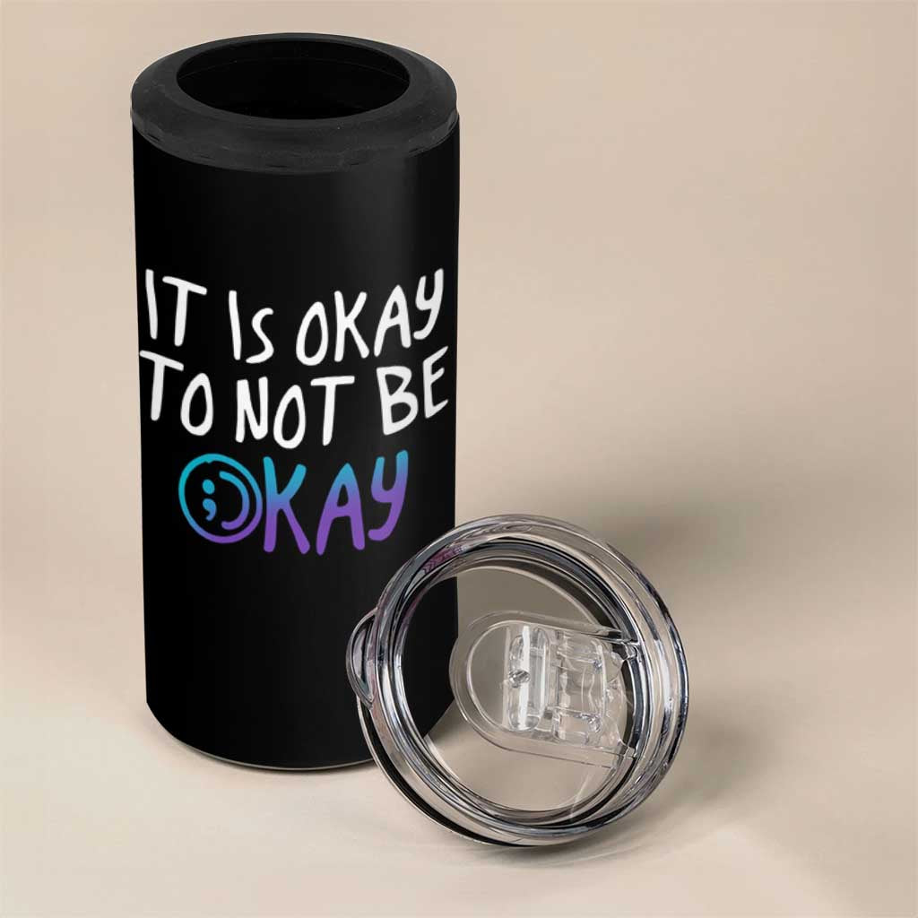 Suicide Prevention It's Okay To Not Be Okay 4 in 1 Can Cooler Tumbler